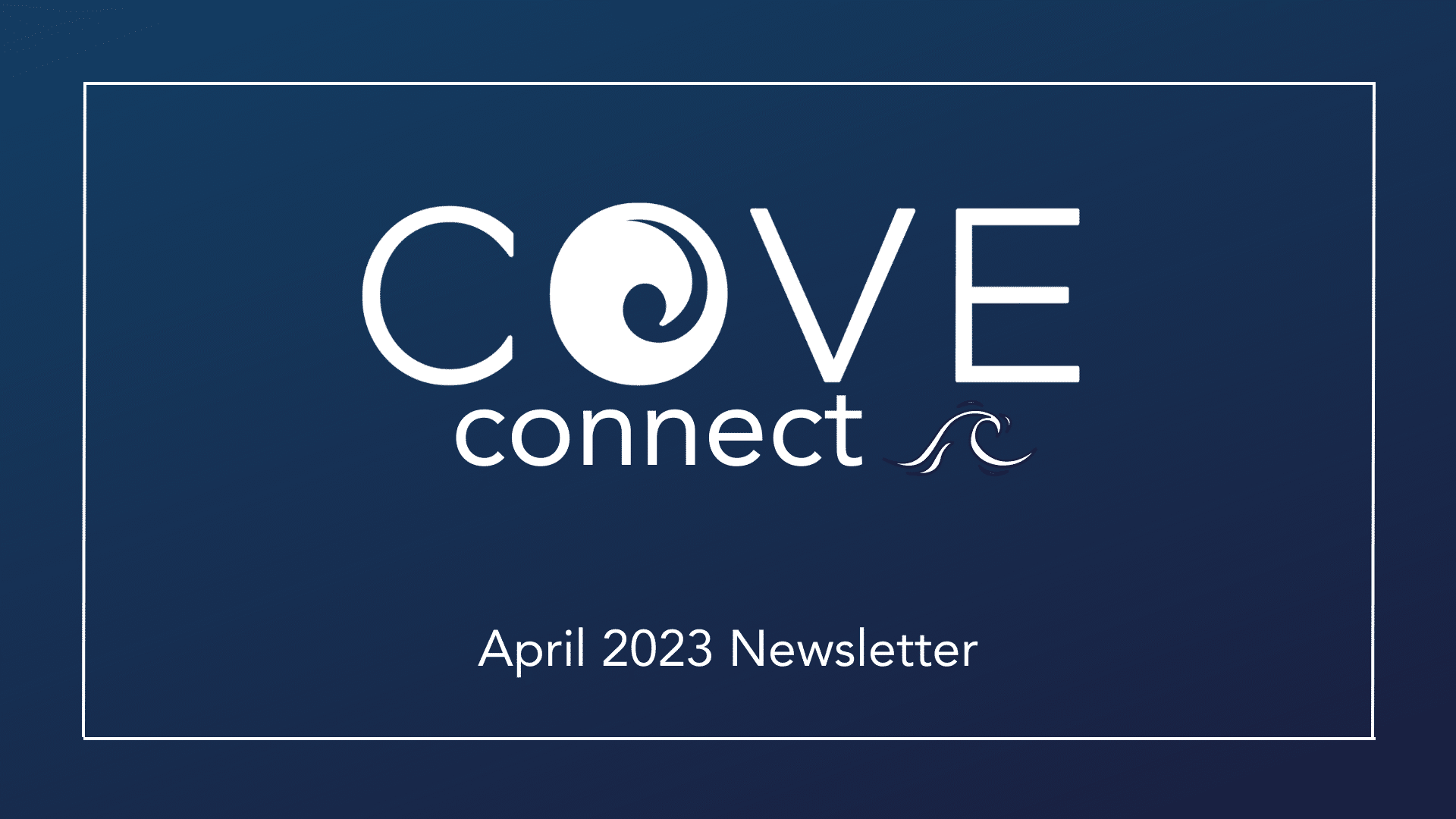 COVE Connect | April 2023