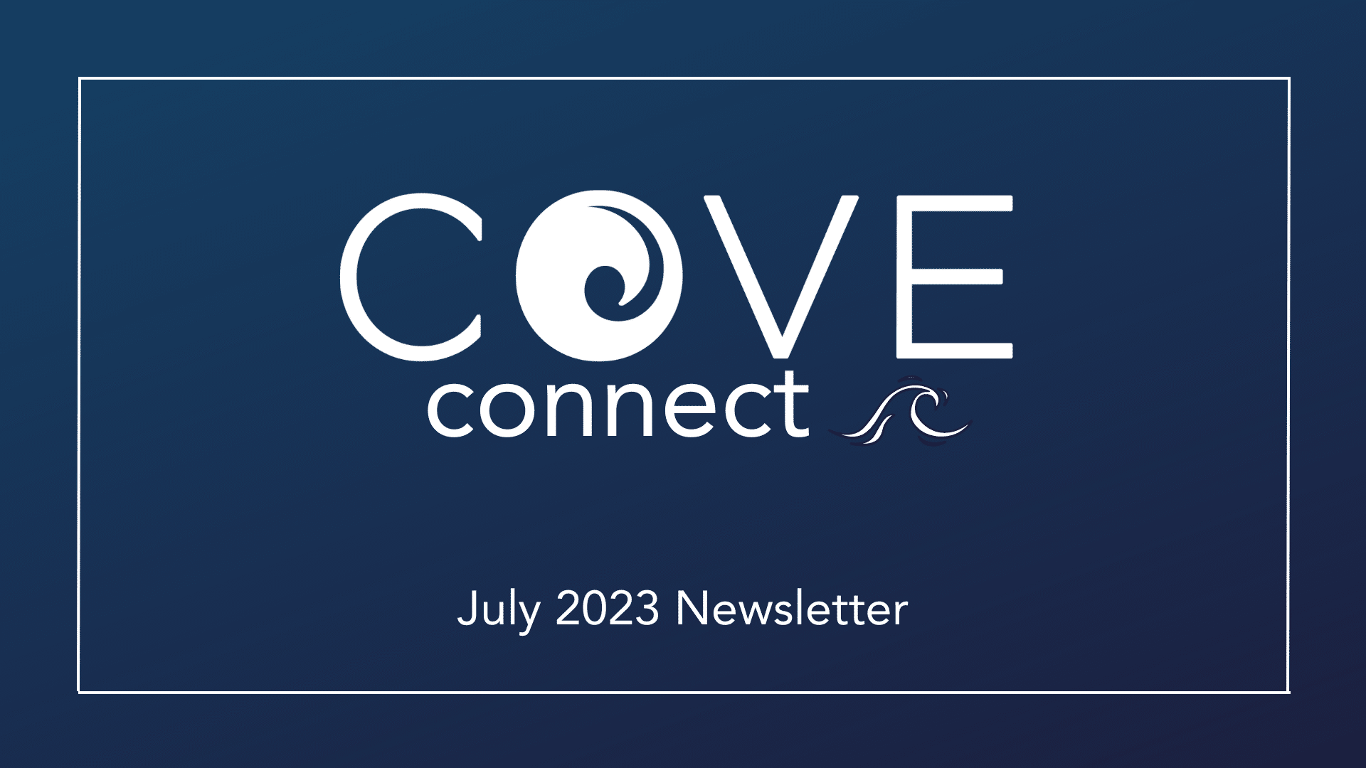 COVE Connect | July 2023