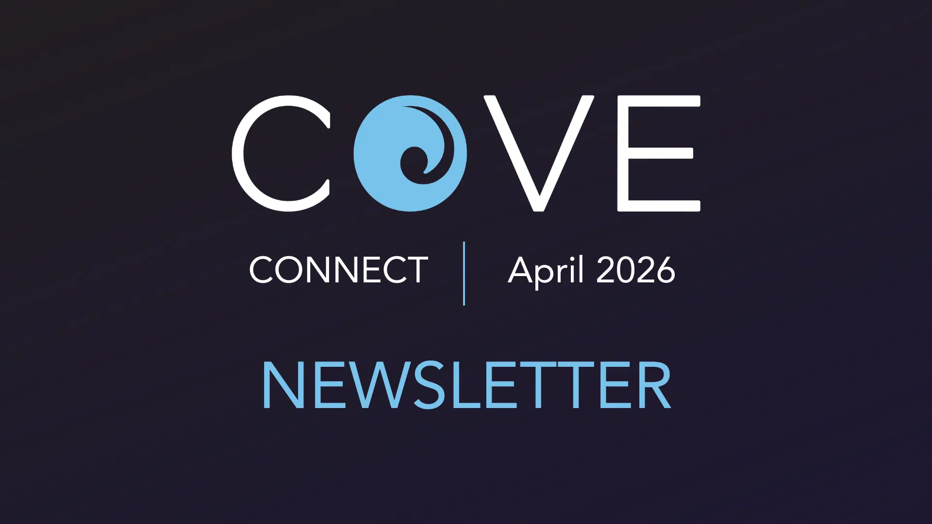 COVE Connect | April 2026